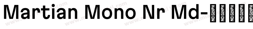 Martian Mono Nr Md字体转换